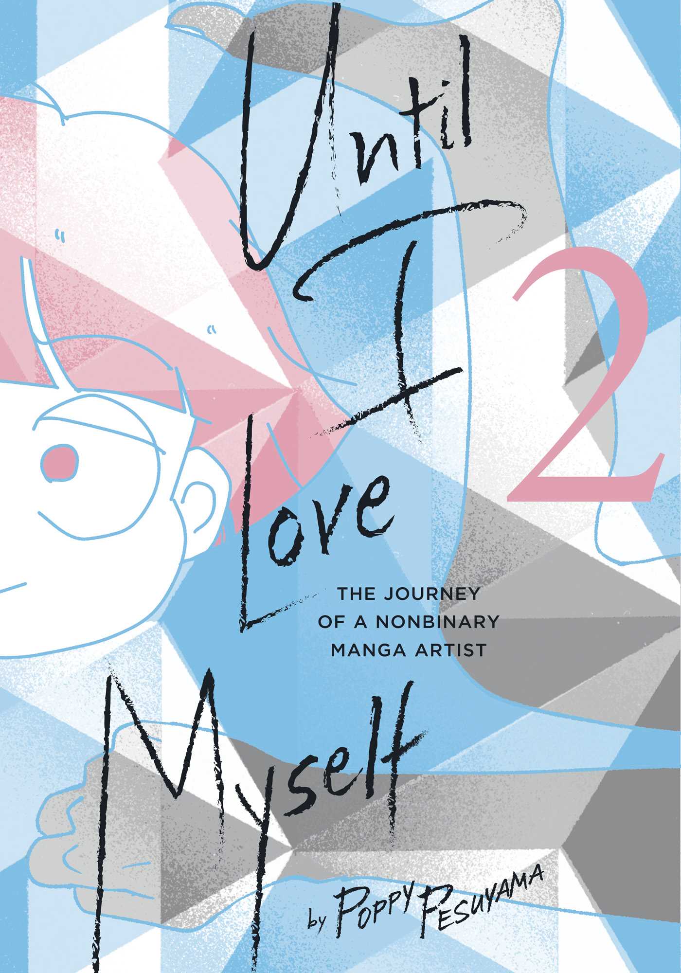 Until I Love Myself: The Journey of a Nonbinary Manga Artist #2