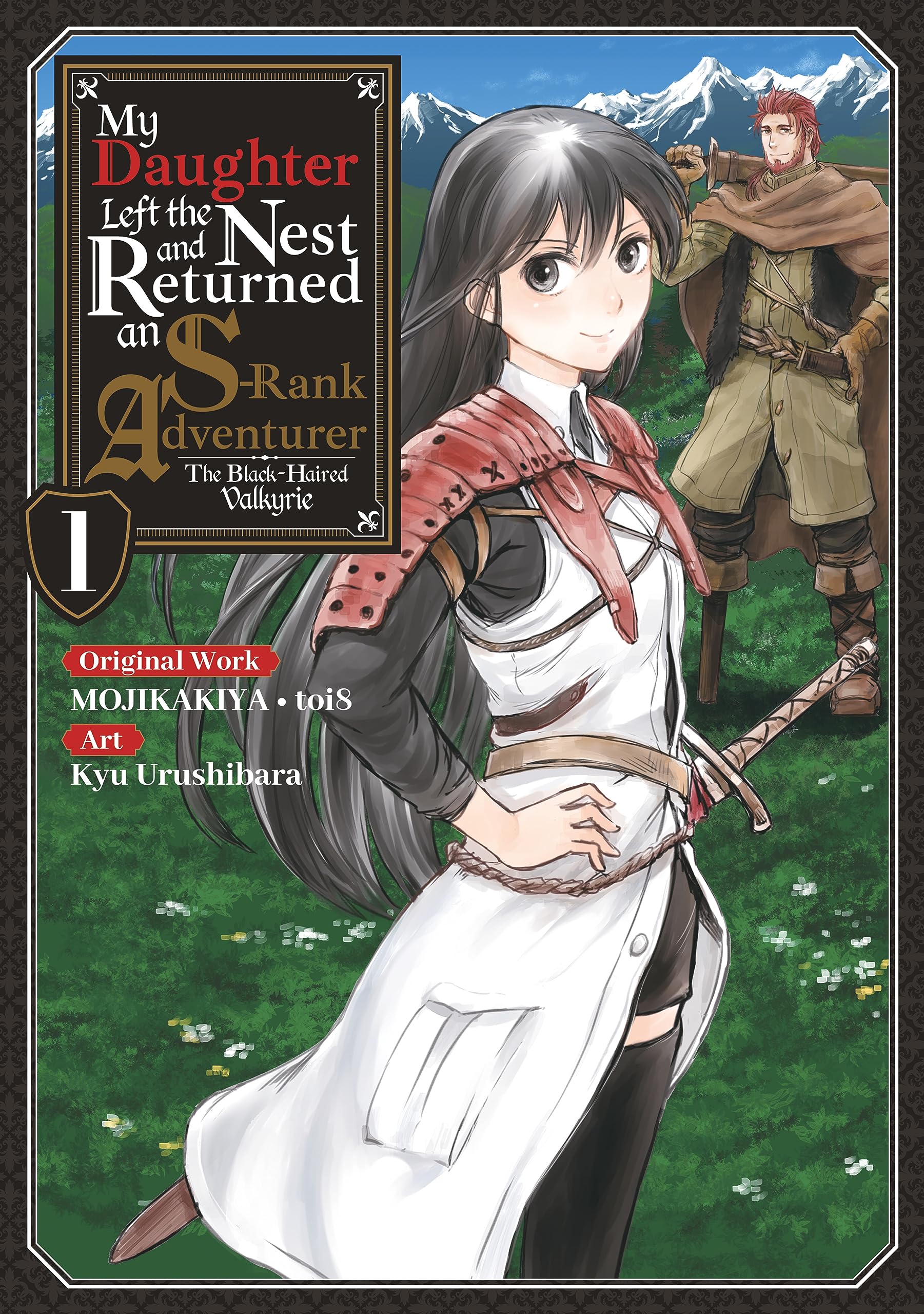 My Daughter Left the Nest and Returned an S-Rank Adventurer: The Black-Haired Valkyrie #1-5