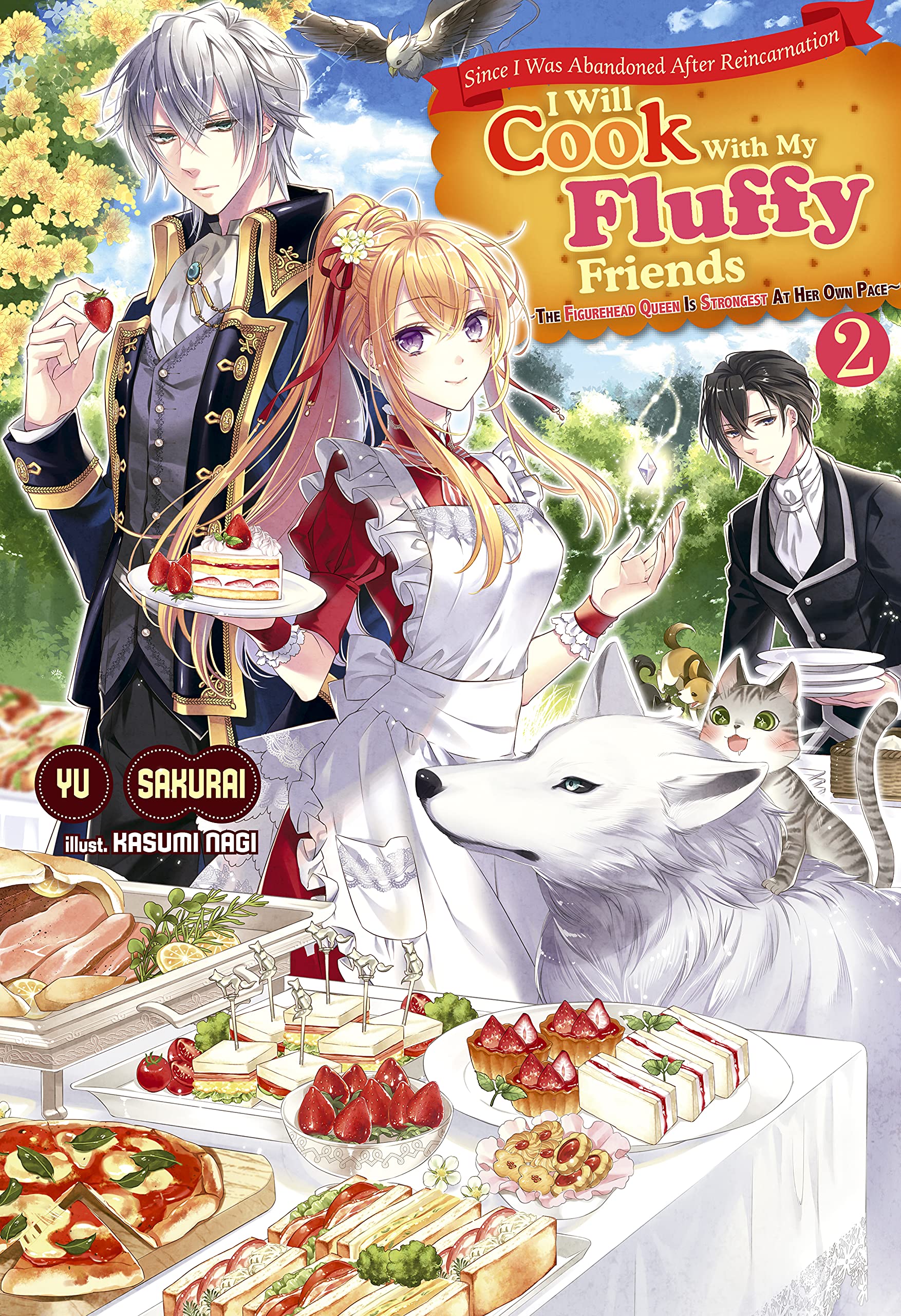 Since I Was Abandoned after Reincarnation, I Will Cook with my Fluffy Friends: The Figurehead Queen is Strongest at her Own Pace #2