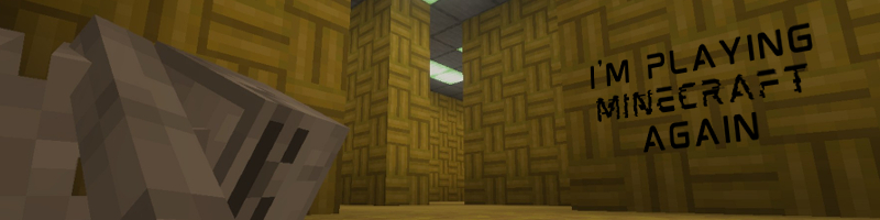 I’m Playing Minecraft Again